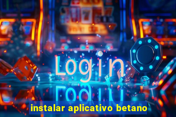 instalar aplicativo betano